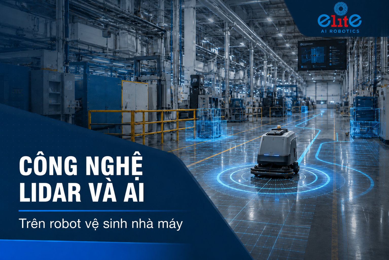 Giải mã công nghệ định vị LiDAR và AI trên robot vệ sinh nhà máy