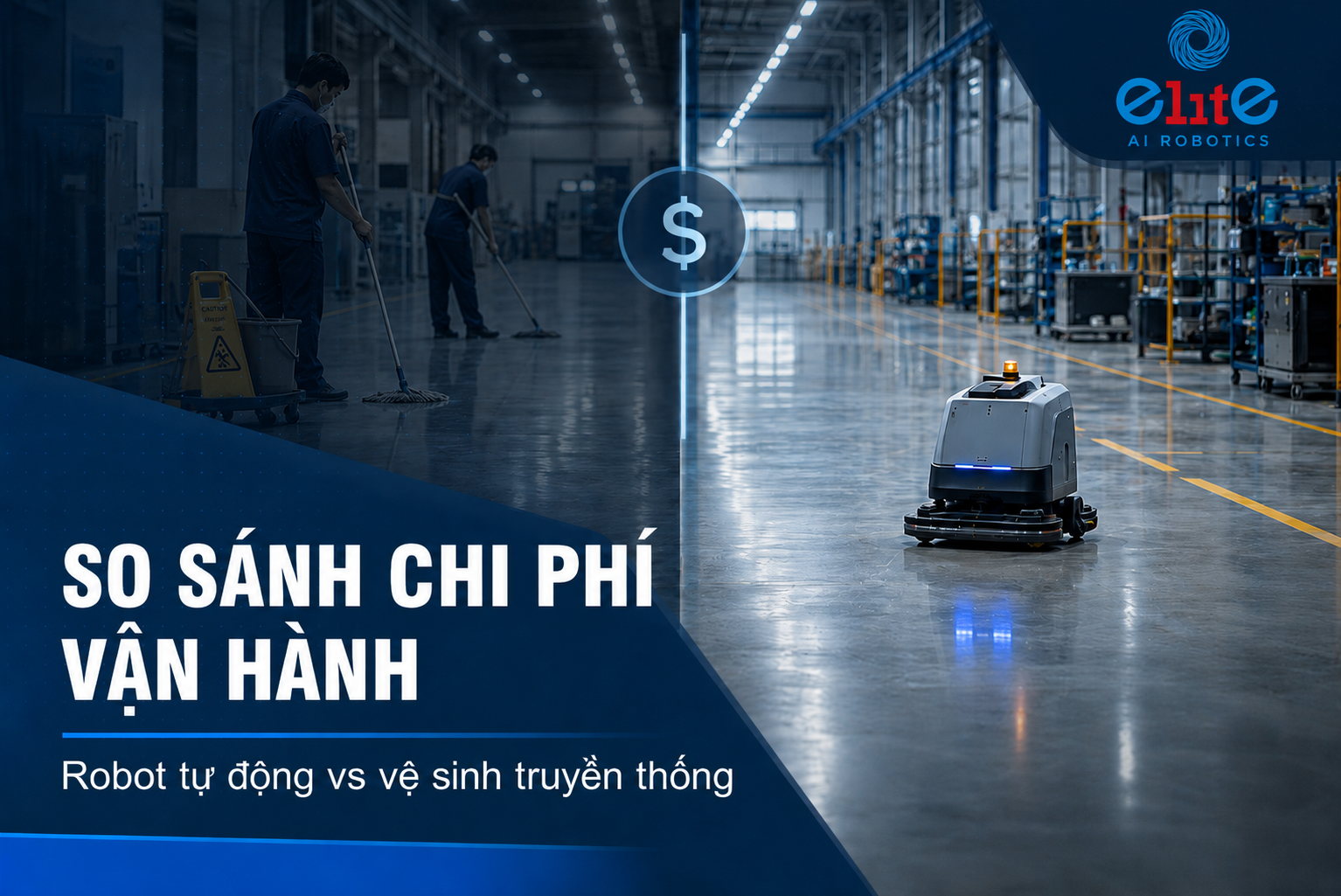 So sánh chi phí vận hành: Robot chà sàn tự động và vệ sinh truyền thống